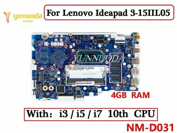 NM-D031 Для Lenovo IDEAPAD 3-15IIL05 Материнская плата ноутбука С процессором i3 i5 i7 4 ГБ оперативной памяти GS454 GS554 GV450 GV550 100% Протестирована